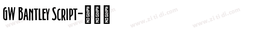 GW Bantley Script字体转换 GW Bantley Script字体转换
